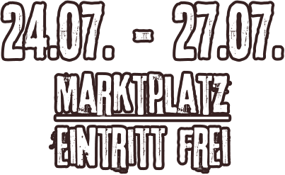 24.07. - 27.07. Marktplatz Eintritt frei