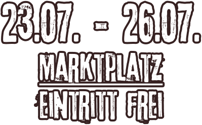 23.07. - 26.07. Marktplatz Eintritt frei
